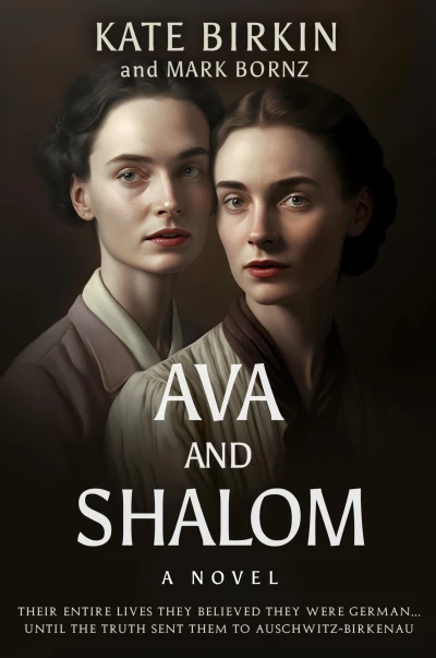 Ava and Shalom: A Sensational WWII Story About Jewish Twins Who Believe They Are German Until Sent to Auschwitz-Birkenau