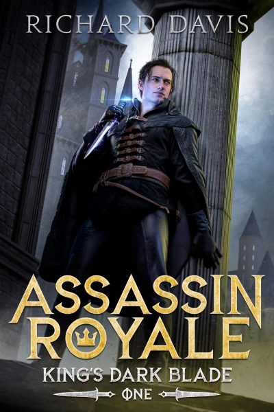 Assassin Royale: King's Dark Blade Book 1