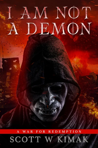 I AM NOT A DEMON: A Young Adult Fantasy and Supernatural Thriller: A WAR FOR REDEMPTION