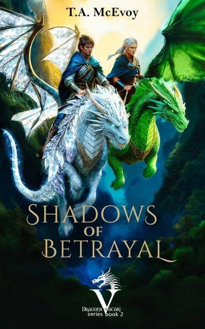 Shadows of Betrayal: Dragons of Vacari #2