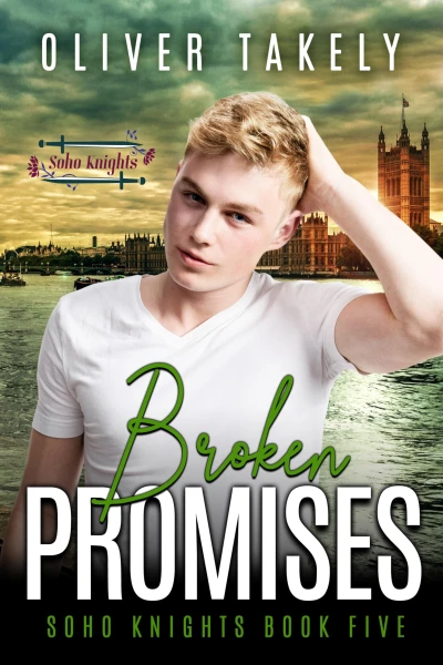 Broken Promises: An MM hurt comfort age gap romance (Soho Knights Book 5)