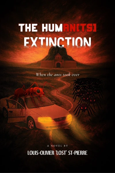 The Human(ts) Extinction: When the ants took over