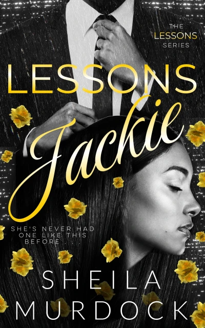Lessons: JACKIE: Black African American Urban Fiction Dark Romance Standalone Series