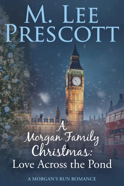 A Morgan Family Christmas : Love Across the Pond (Morgan's Run Book 17)