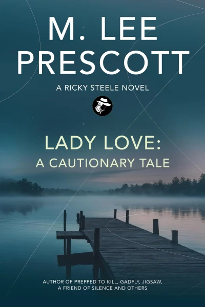 Lady Love: A Cautionary Tale (Ricky Steele Mysteries Book 5)