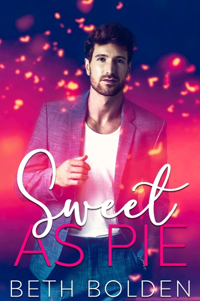 Sweet as Pie: a MM Grumpy/Sunshine Romance (Indigo Bay)