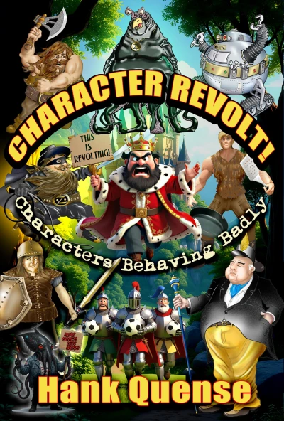 Character Revolt: Characters Behaving Badly