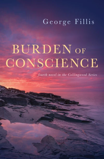 Burden of Conscience: fourth novel in the Collingwood Series