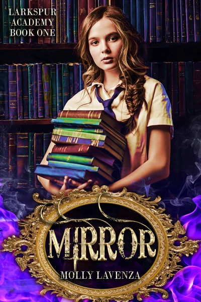 Mirror (Larkspur Academy Book 1)