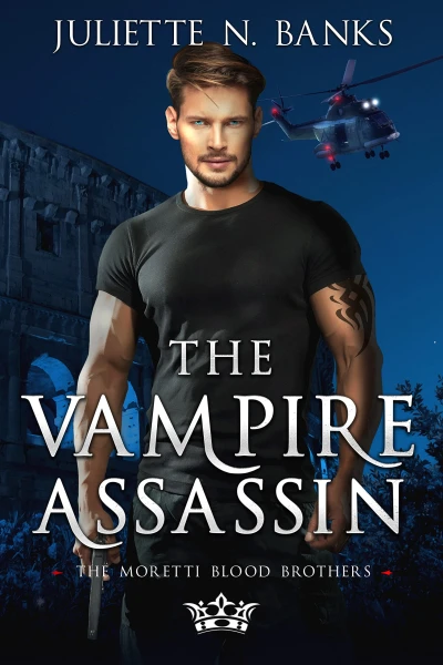The Vampire Assassin: A steamy paranormal vampire romance (Moretti Blood Brothers Romance Book 5)