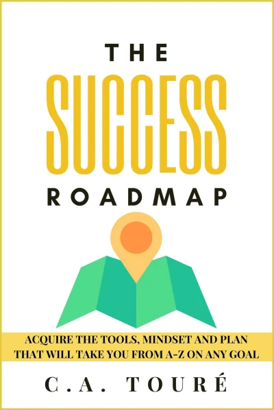 The Success Roadmap (The Hero's Journey Series Book 1)