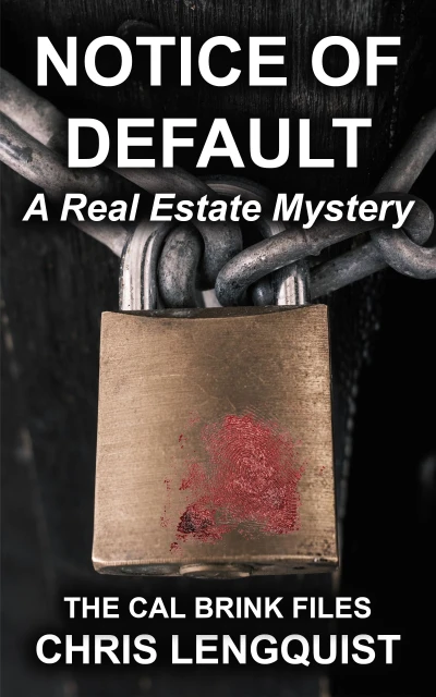 Notice of Default: A Real Estate Mystery (Cal Brink Files)
