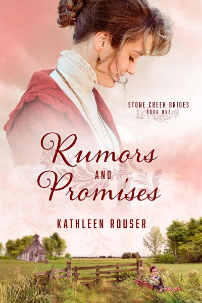 Rumors and Promises (Stone Creek Brides Book 1)