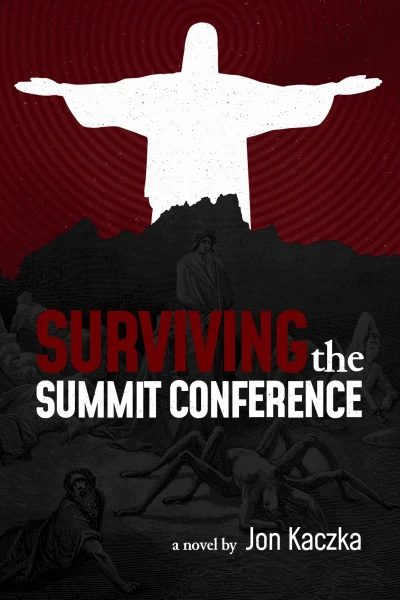 Surviving the Summit Conference: A Novel