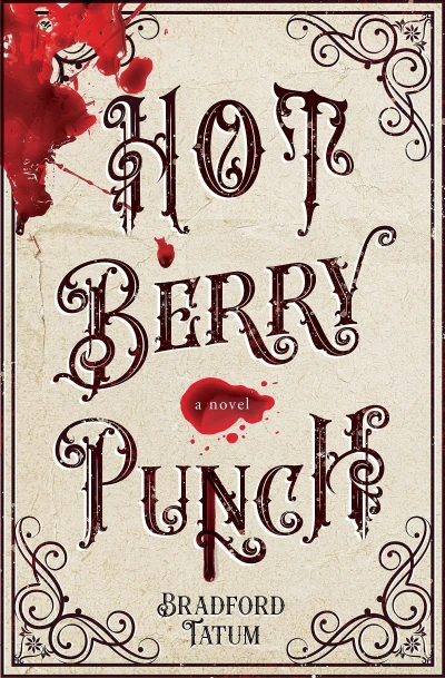 Hot Berry Punch: A Novel