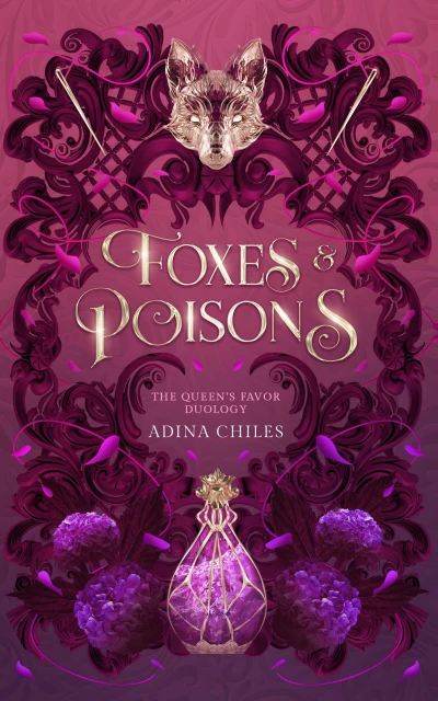 Foxes & Poisons: A Romantic Fantasy (The Queen’s Favor Book 1)