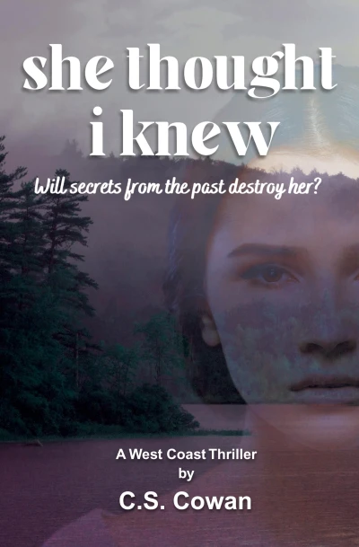 She Thought I Knew: A West Coast Thriller