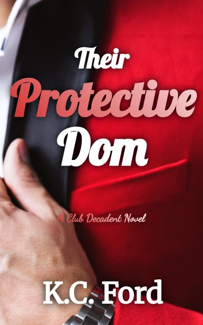 Their Protective Dom: A MMF High Heat Bodyguard Age-Gap Why Choose Romance (The Club Decadent Series Book 1)
