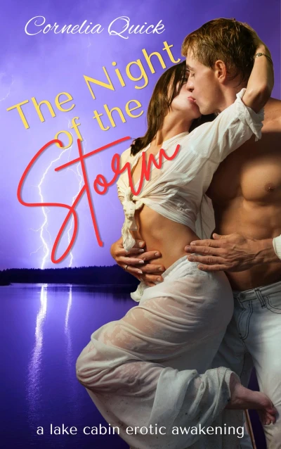 The Night of the Storm: a lake cabin erotic awakening (Love on Lake Makanogin)