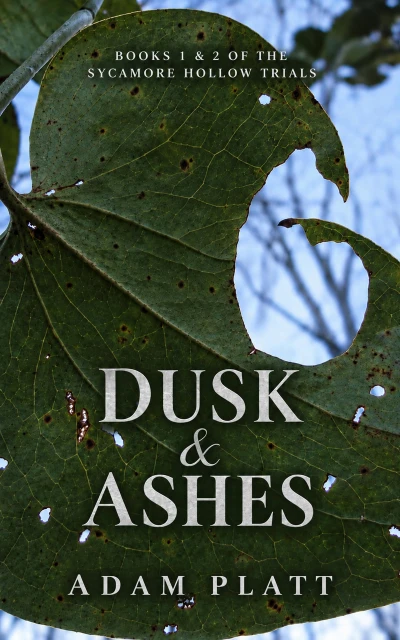 Dusk and Ashes: Books 1 and 2 of the Sycamore Hollow Trials