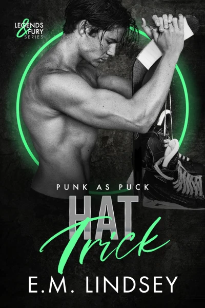 Hat Trick: A Punk as Puck Novel (Legends and Fury Book 2)