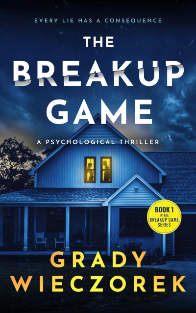 The Breakup Game: A Slow-Burn Coming-of-Age Psychological Thriller (The Breakup Game Series Book 1)