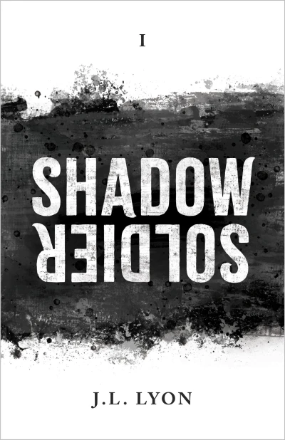 Shadow Soldier (The Shadow Saga Book 1)