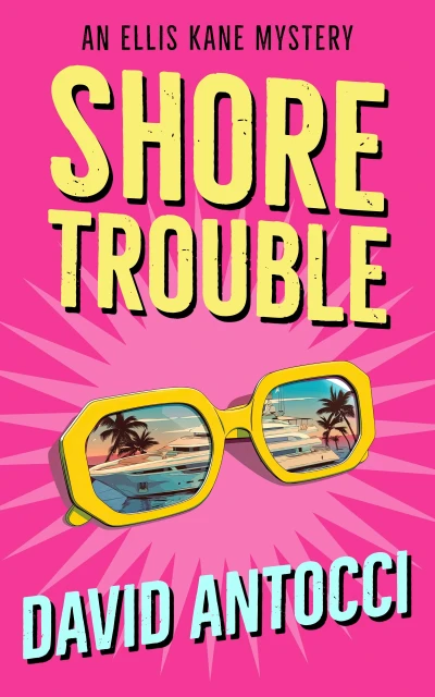 Shore Trouble: An Ellis Kane Mystery (The Ellis Kane Mysteries Book 1)