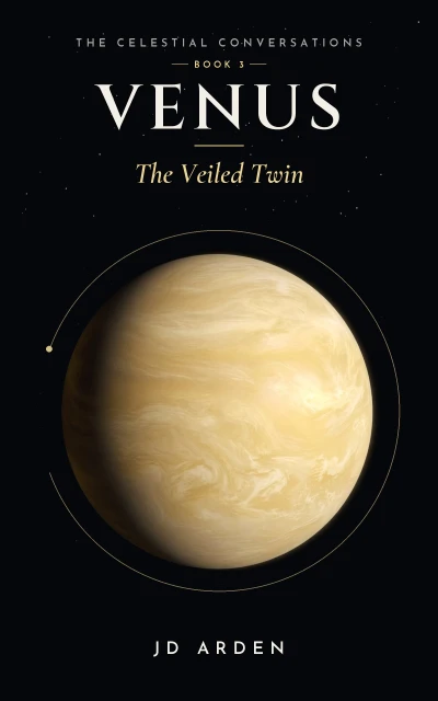 Venus: The Veiled Twin (The Celestial Conversations Book 3)