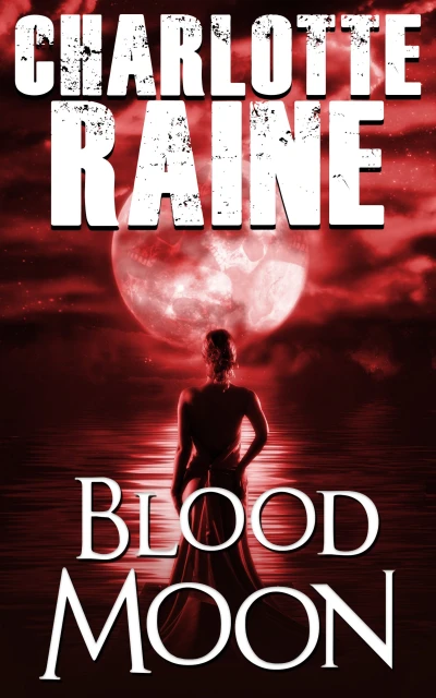 Blood Moon: An Alaskan Romantic Suspense Thriller (A Grant & Daniels Action Suspense Series Book 3)