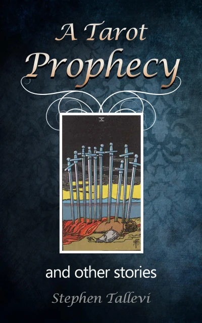 A Tarot Prophecy and Other Stories