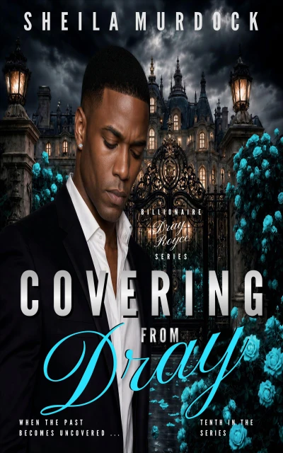 Covering from Dray: Billionaire Dray Royce Series #10