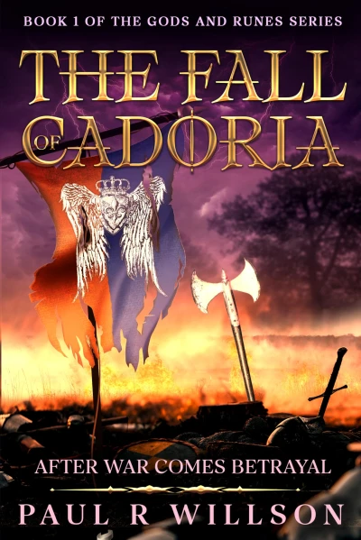 The Fall of Cadoria: After War Comes Betrayal (Gods and Runes Book 1; An Epic Fantasy Series)