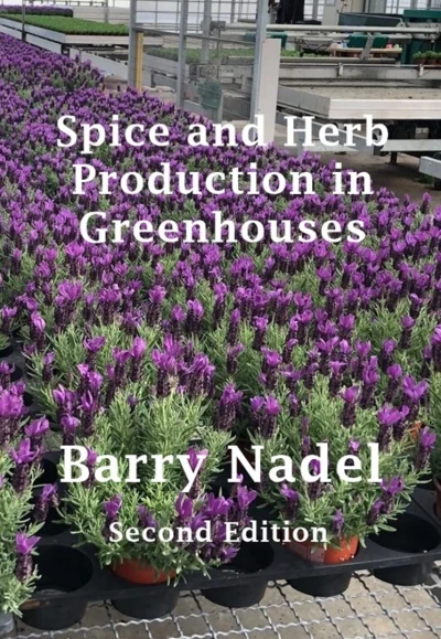 Spice and Herb Production in Greenhouses: Second Edition