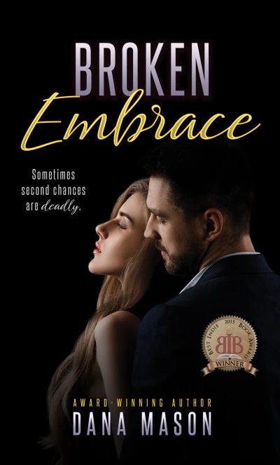 Broken Embrace: A gripping second chance romantic suspenseful (Embrace Series Book 3)