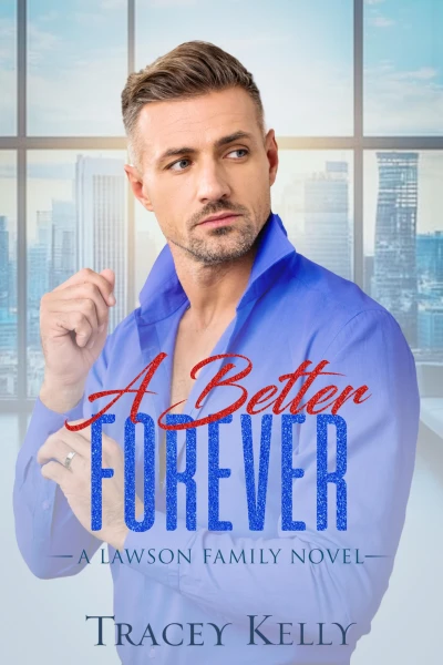 A Better Forever: a Marriage in Crisis Romance (Lawson Family Book 5)