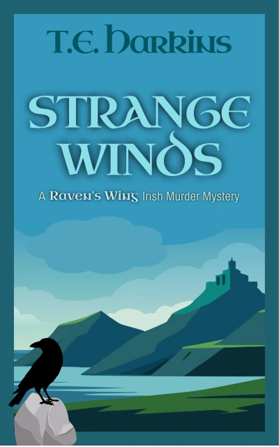 Strange Winds: A Raven's Wing Irish Murder Mystery (Raven's Wing Irish Murder Mysteries Book 1)