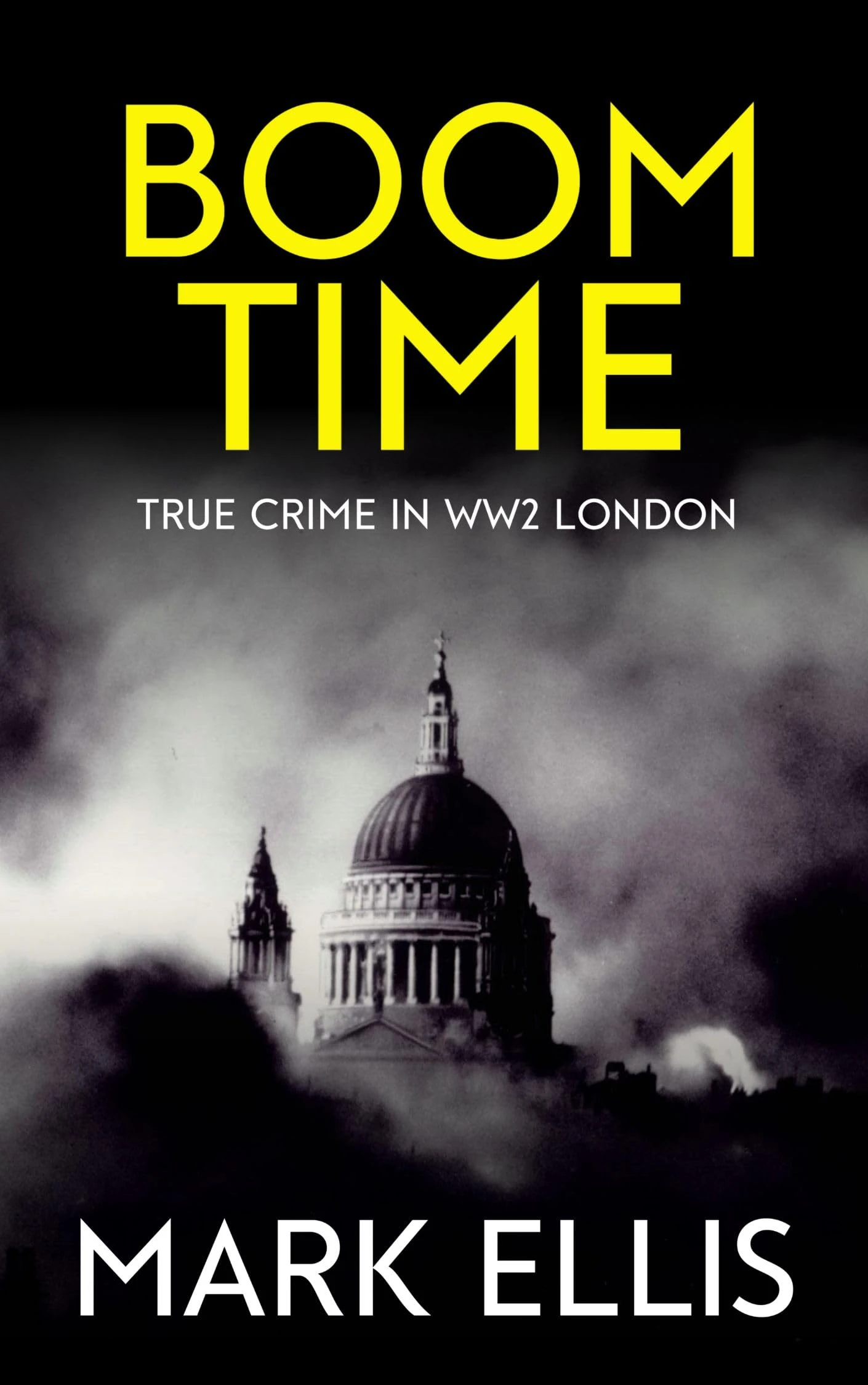 Boom Time: True Crime in WW2 London