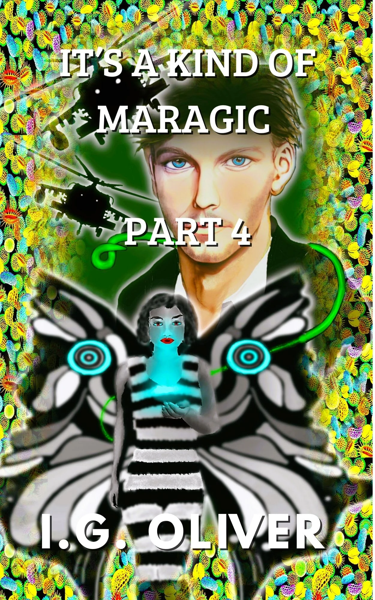 IT'S A KIND OF MARAGIC: Part 4 (IT'S A KIND OF MARAGIC - FOUR BOOK ARC SERIES)