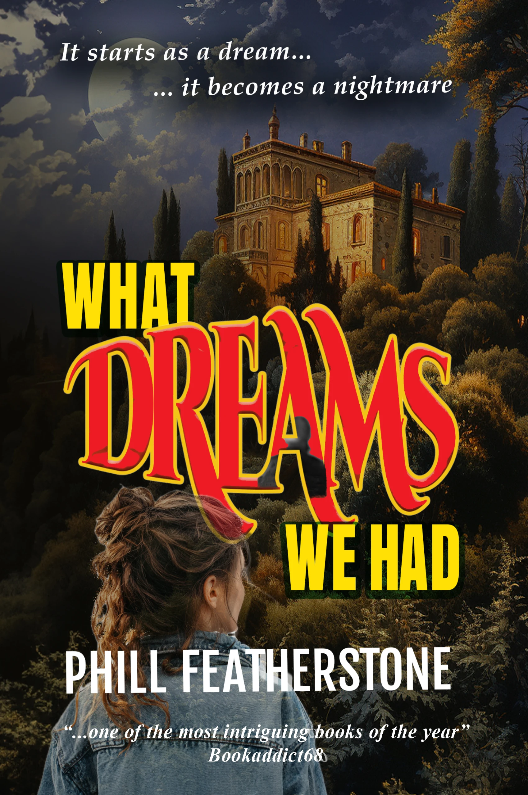 What Dreams We Had: It starts as a dream – it turns into a nightmare