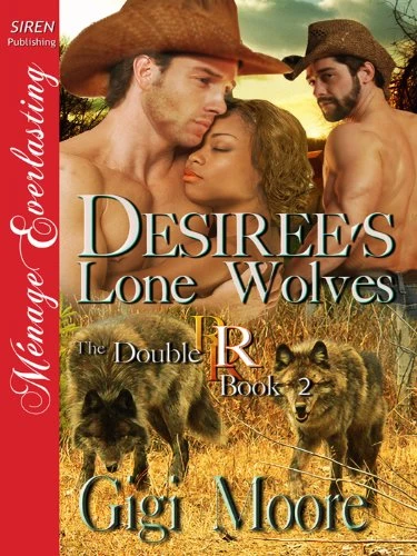 Desiree's Lone Wolves [The Double R 2] (Siren Publishing Menage Everlasting)
