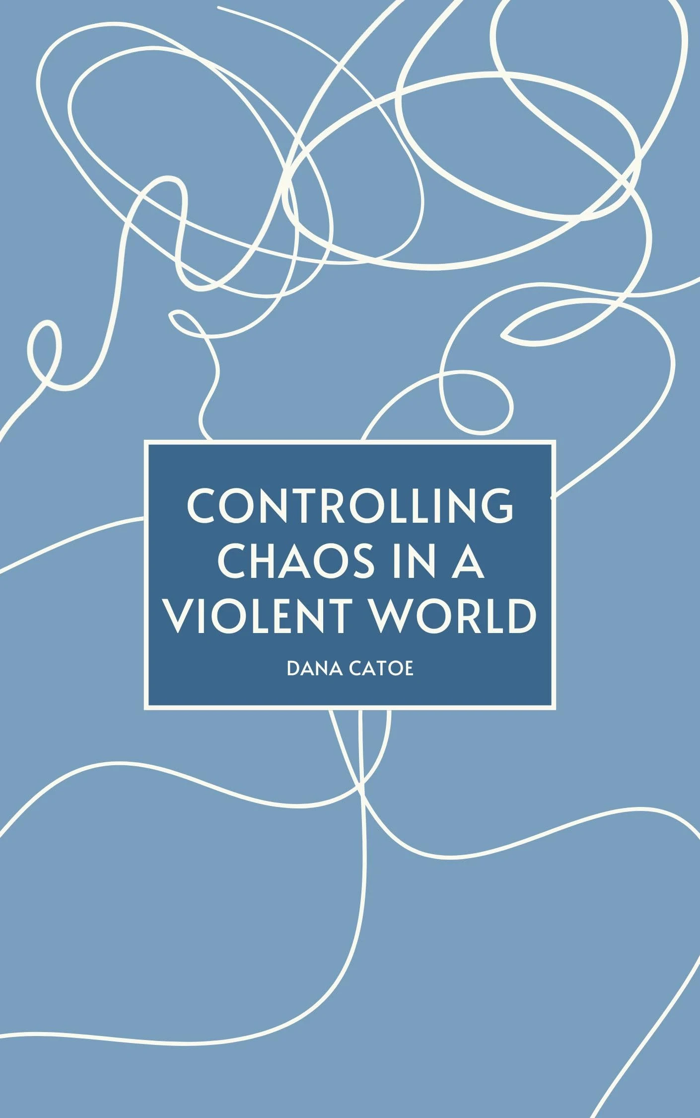 Controlling Chaos in a Violent World