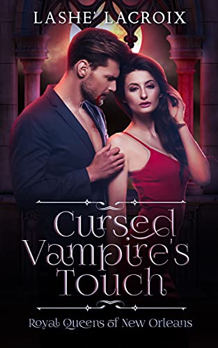 Cursed Vampire's Touch: Royal Queens of New Orlean... - CraveBooks