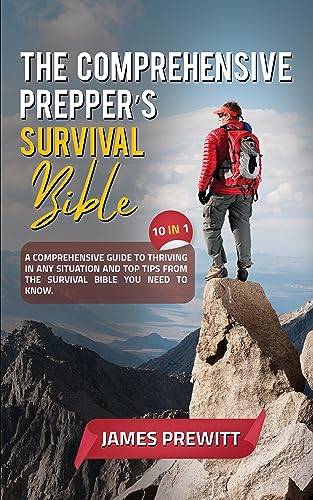 The Comprehensive Prepper’s Survival Bible: 10 in... - CraveBooks