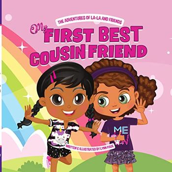 My First Best Cousin Friend: The Adventures of Khay-La-La Bookie and Friends