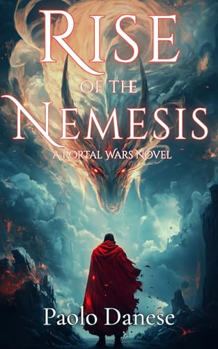 Rise of the Nemesis: Dragons, Demigods, and Destiny