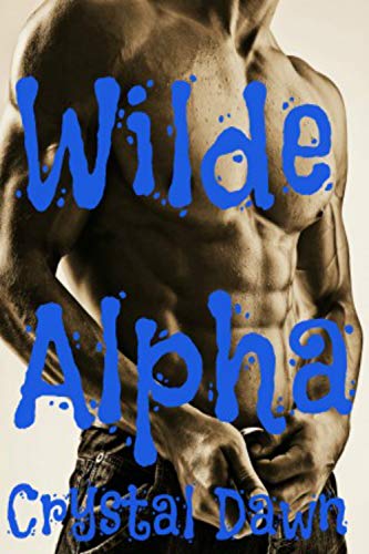 Wilde Alpha: A Wilde Pack Romance