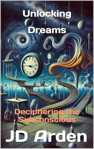 Unlocking Dreams: Deciphering the Subconscious (Life's Unseen Forces)