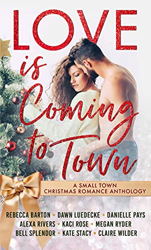 Love is Coming to Town: A Small Town Christmas Rom... - Crave Books