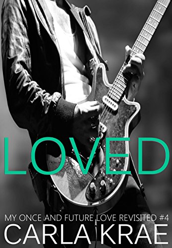 Loved (My Once and Future Love Revisited, #4) - CraveBooks
